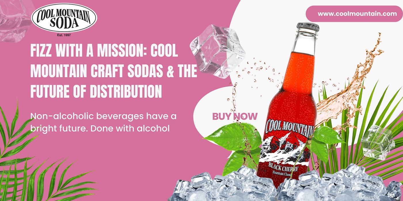 You are currently viewing Fizz with a Mission: Cool Mountain Craft Sodas & the Future of Distribution