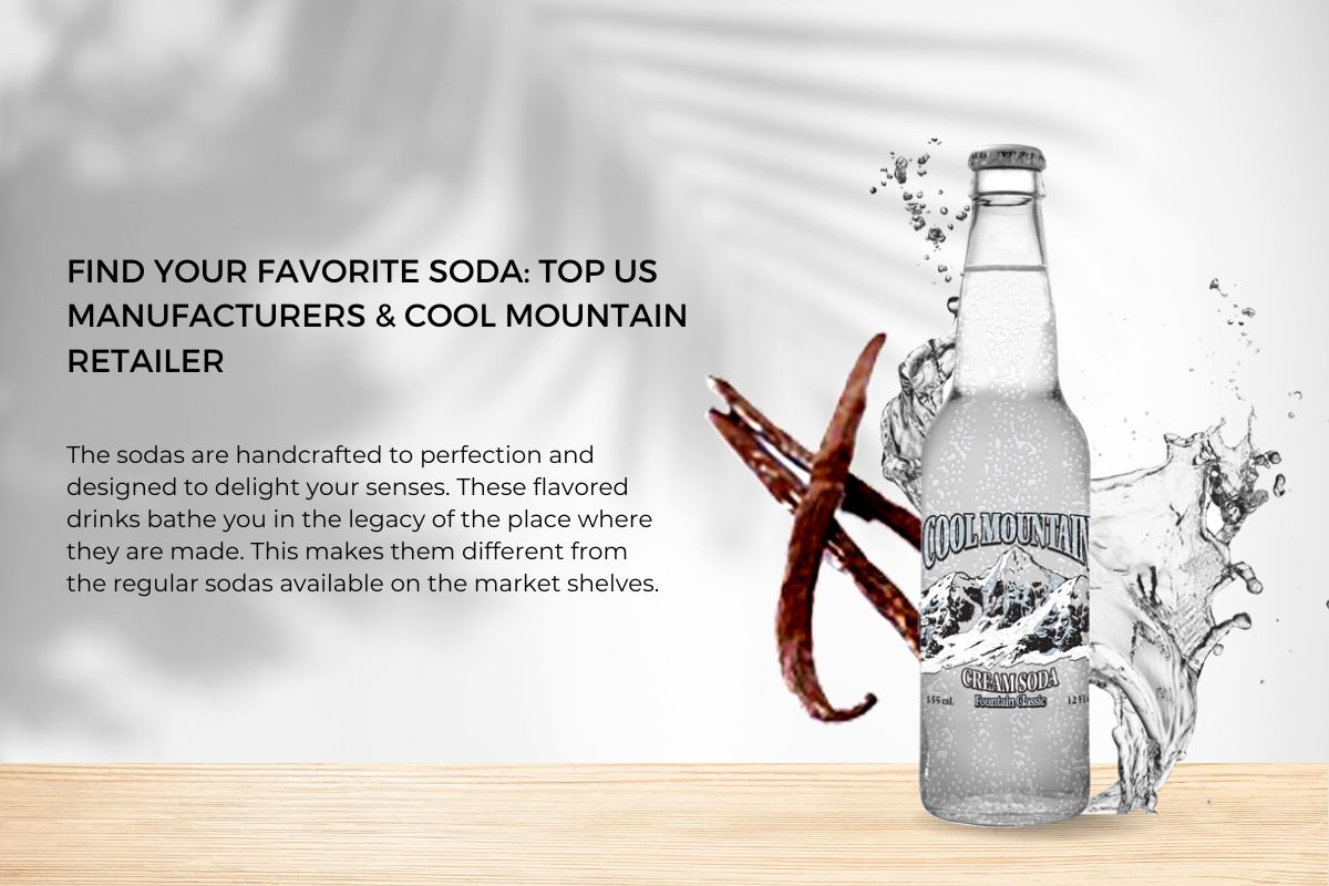 Read more about the article Find Your Favorite Soda: Top US Manufacturers & Cool Mountain Retailer