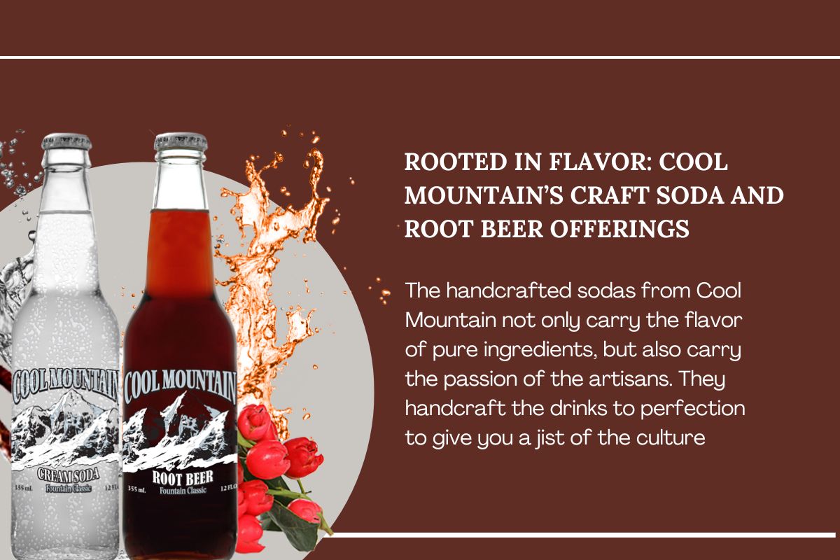 Read more about the article Rooted in Flavor: Cool Mountain’s Craft Soda and Root Beer Offerings