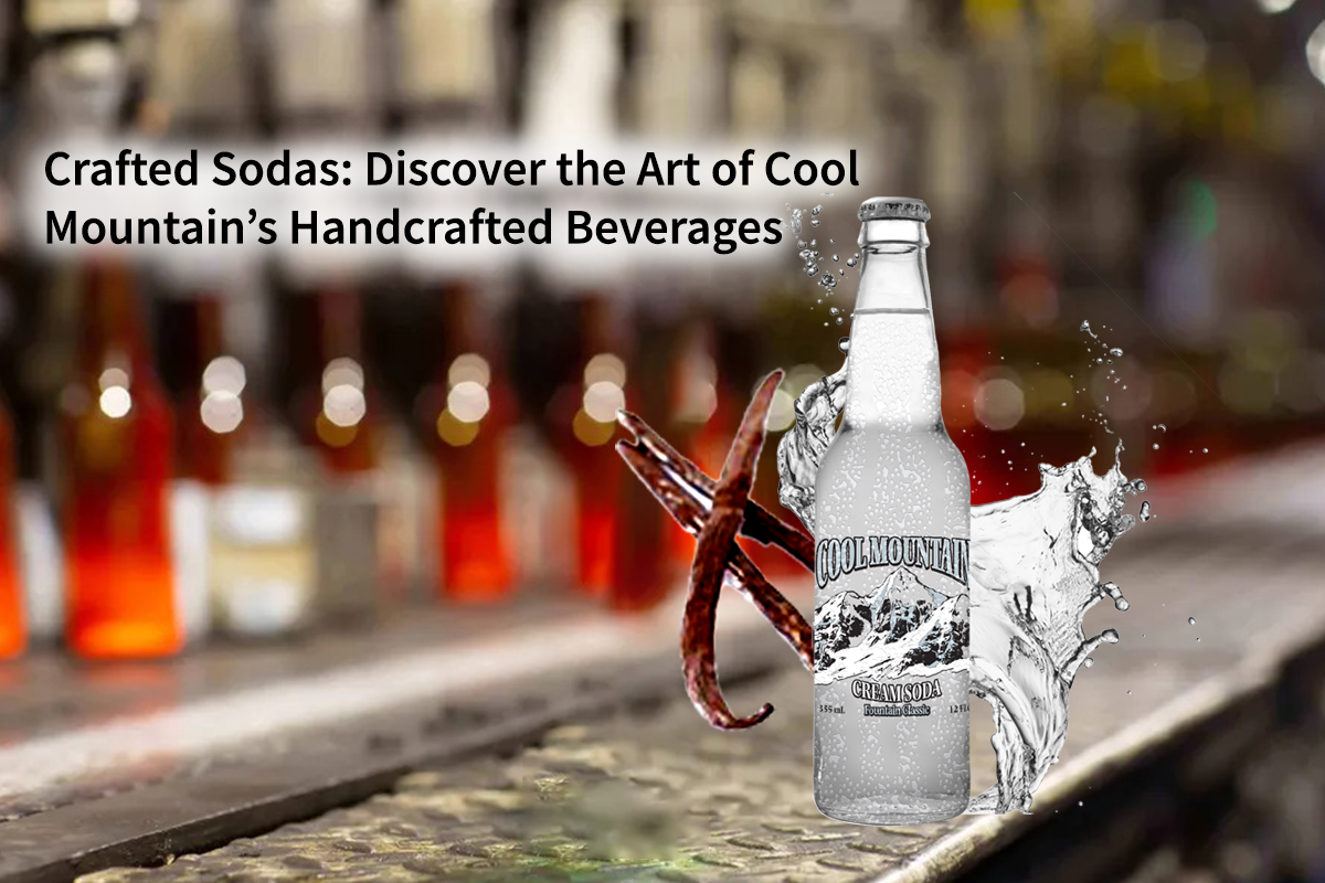 Read more about the article Crafted Sodas: Discover the Art of Cool Mountain’s Handcrafted Beverages