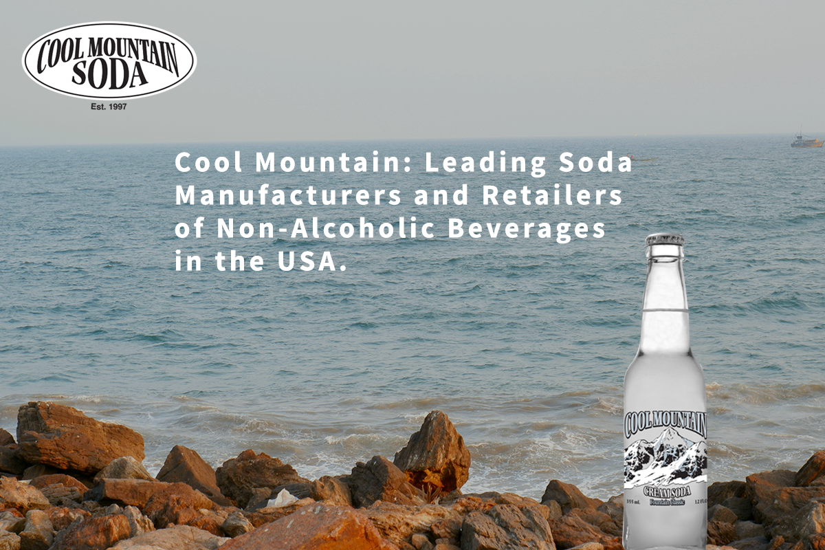 You are currently viewing Cool Mountain: Leading Soda Manufacturers and Retailers of Non-Alcoholic Beverages in the USA.