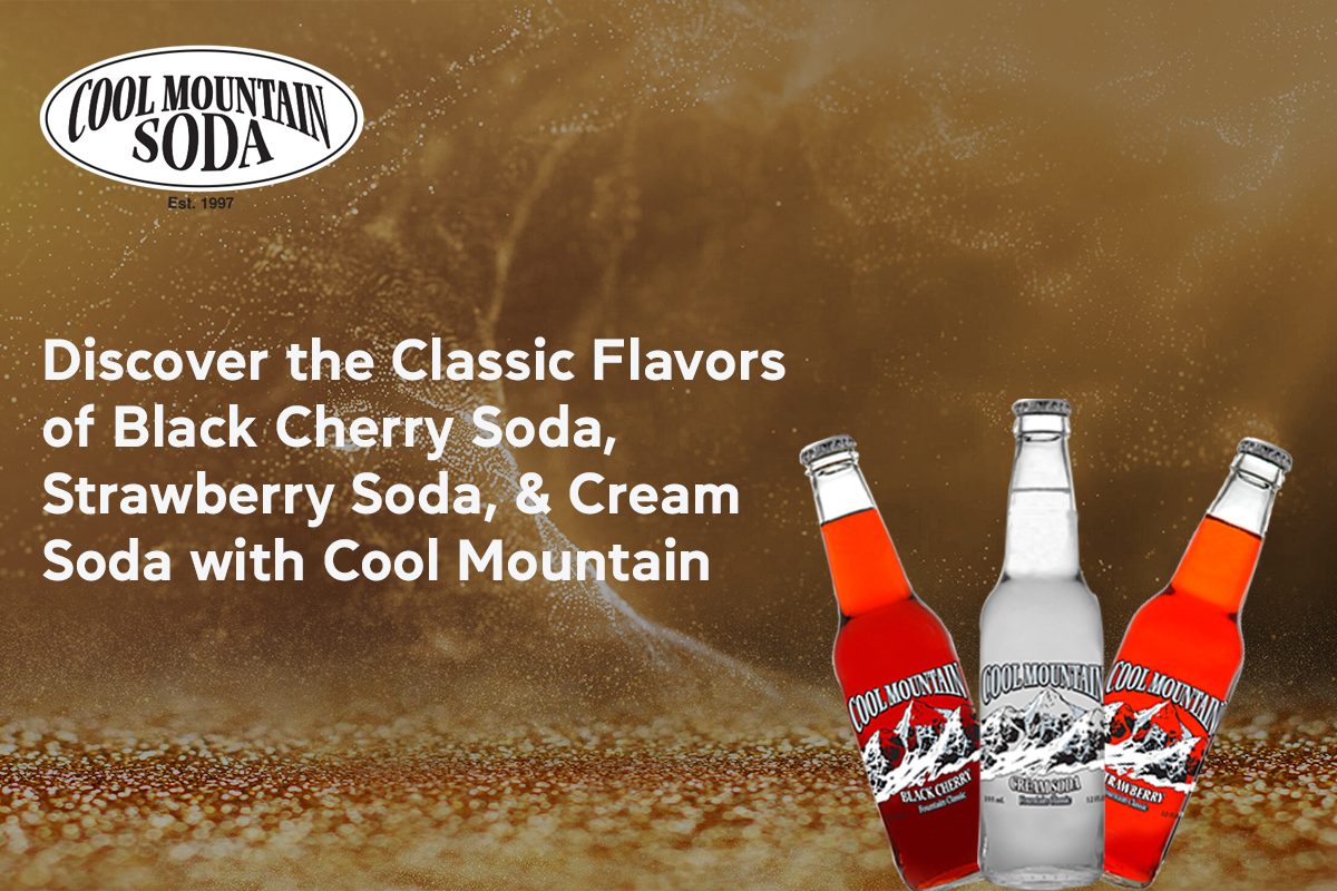 Read more about the article Discover the Classic Flavors of Black Cherry Soda, Strawberry Soda, and Cream Soda with Cool Mountain